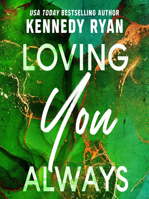 Title details for Loving You Always by Kennedy Ryan - Available